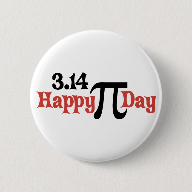 Happy Pi Day 3.14 - March 14th 6 Cm Round Badge (Front)