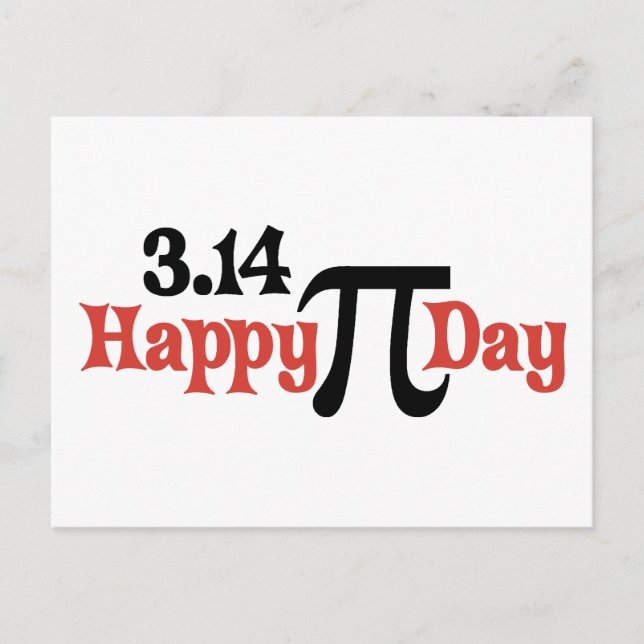 Happy Pi Day 3.14 - March 14th Postcard (Front)