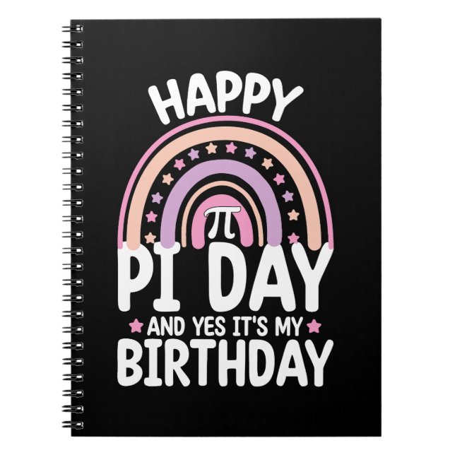 Happy Pi Day And Yes It's My Birthday Math Rainbow Notebook (Front)