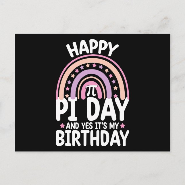 Happy Pi Day And Yes It's My Birthday Math Rainbow Postcard (Front)