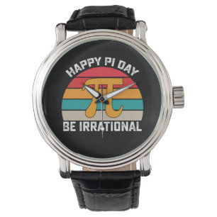 Happy Pi Day Be Irrational Funny Math Vintage Watch