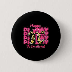 Happy Pi Day Be Irrational Pi Number Symbol Bow Ma 6 Cm Round Badge