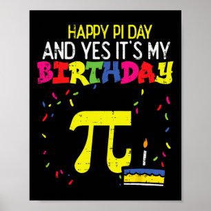 Happy Pi Day Birthday 3.14 Bday Math Pun Geek Men Poster