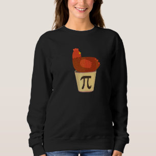 Happy Pi Day Funny Chicken Pot Pie 3 14 Science Ma Sweatshirt