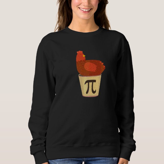 Happy Pi Day Funny Chicken Pot Pie 3 14 Science Ma Sweatshirt (Front)