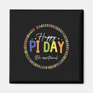 Happy Pi Day Funny Math Lover Teacher 3.14 Pi Numb Magnet