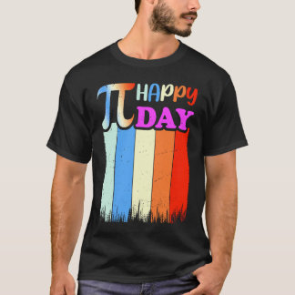 Happy Pi Day Math Mathematics Teacher Student T-Shirt