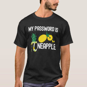 Happy Pi Day Math Teacher My Password Is Pi Neappl T-Shirt