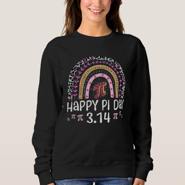 Happy Pi Day Mathematic Math Teacher Leopard Rainb Sweatshirt (Front)