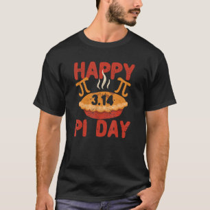 Happy Pi Day Pie 3 14 Math Nerd Geek Teacher Stud T-Shirt