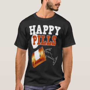 Happy Pills For A Fisherman And Fishing Rod Or Fis T-Shirt