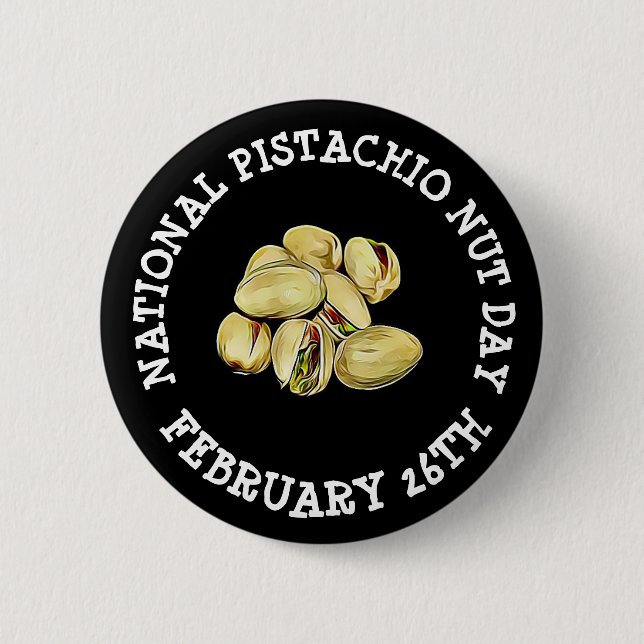 Happy Pistachio Nut Day February 26th Button (Front)