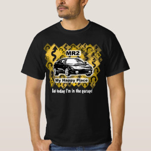 Happy Place but, Today I'm in the Garage! T-Shirt