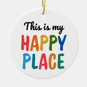 HAPPY PLACE CERAMIC ORNAMENT