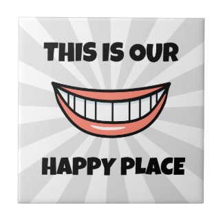 Happy place ceramic tile