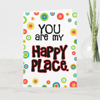 Happy Place Valentine Love Holiday Card