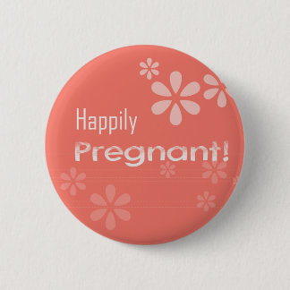 Happy Pregnant! 6 Cm Round Badge