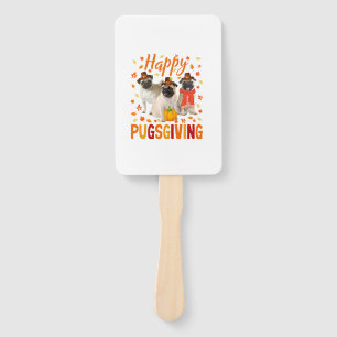 Happy Pugsgiving Cute Thanksgiving Pug Dog Wears P Hand Fan