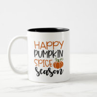 Happy Pumpkin Spice Season - Autumn