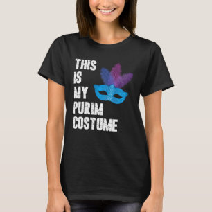 Happy Purim This is my Purim Costume Jewish T-Shirt