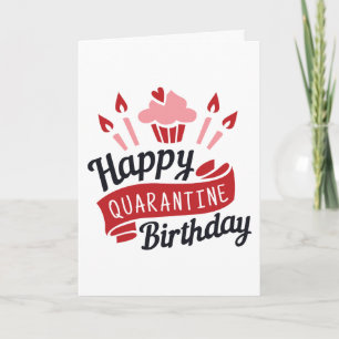 Happy Quarantine Birthday. Card