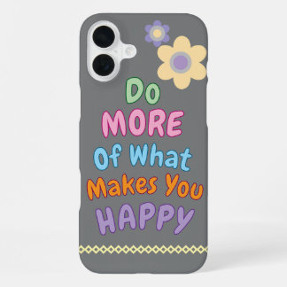 Happy Quote Colorful  iPhone 16 Plus Case