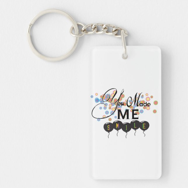 Happy quote with balloons -You MADE ME SMILE! Key Ring (Front)