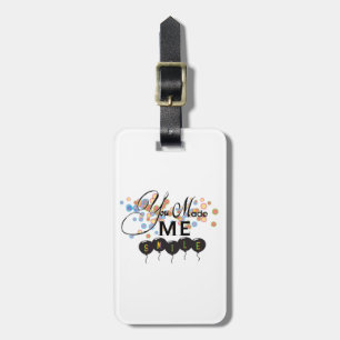 Happy quote with balloons -You MADE ME SMILE! Luggage Tag