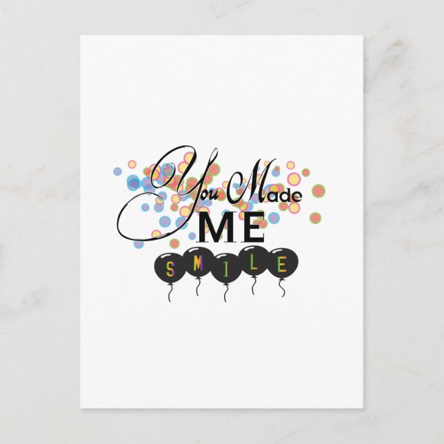 Happy quote with balloons -You MADE ME SMILE! Postcard (Front)
