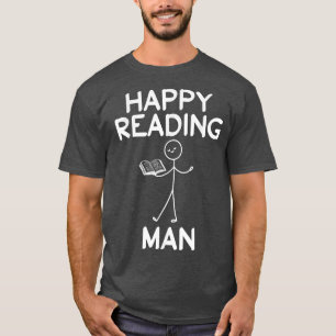 Happy Reading Man Book Lover Stick Figure Book Rea T-Shirt
