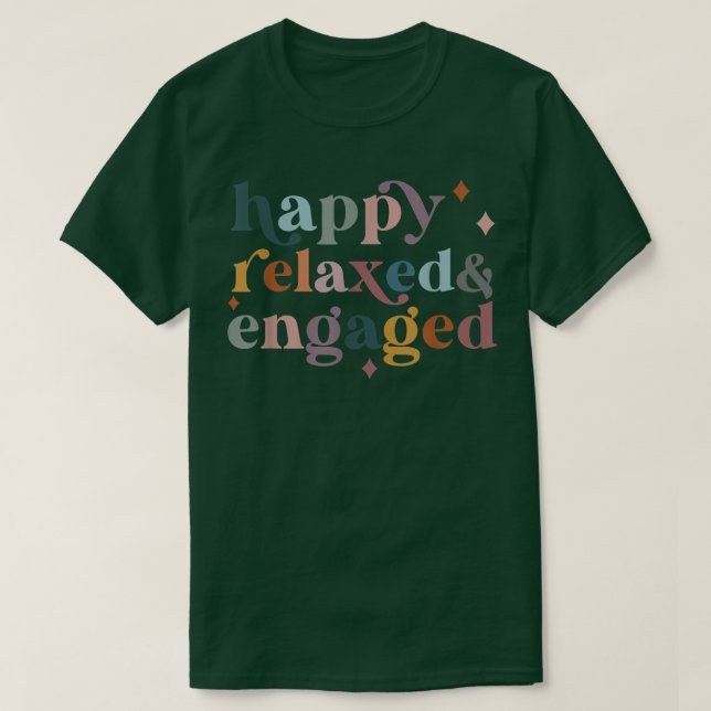 Happy Relaed Engaged funny Back to School  T-Shirt (Design Front)