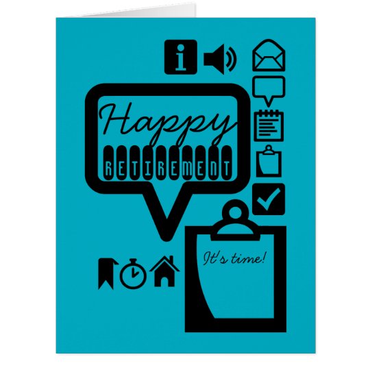 Happy Retirement 3 It's Time Big Greeting Card
