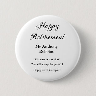 Happy retirement add name years of service retired 6 cm round badge