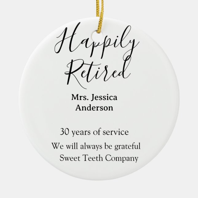 Happy retirement add name years of service retired ceramic ornament (Front)