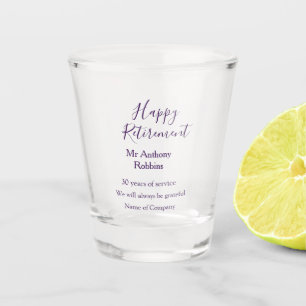 Happy retirement add name years of service retired shot glass