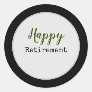 Happy Retirement Classic Round Sticker