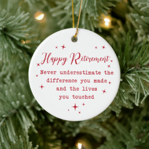 Happy Retirement – Never Underestimate Ceramic Ornament