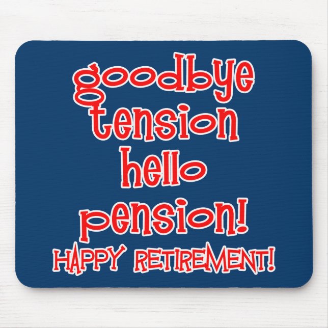 Happy Retirement! Tshirts and Retiree Gifts Mouse Pad (Front)