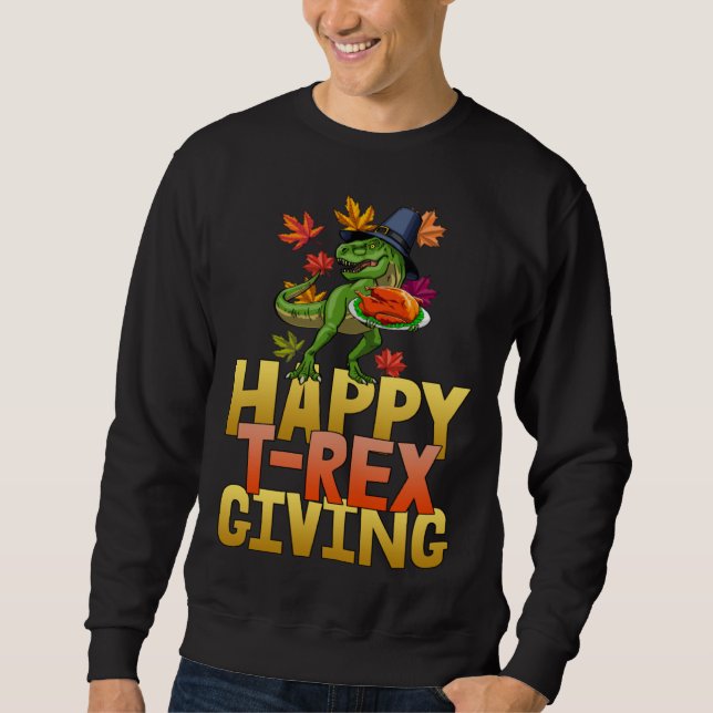 Happy Rex Giving  Women Rex Thankgiving Foodie Sweatshirt (Front)