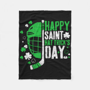 Happy Saint Hat Trick's Day Funny Ice Hockey St Pa Fleece Blanket
