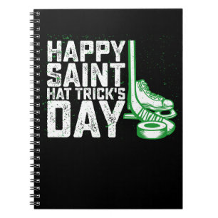 Happy Saint Hat Trick's Day Ice Hockey St Patricks Notebook