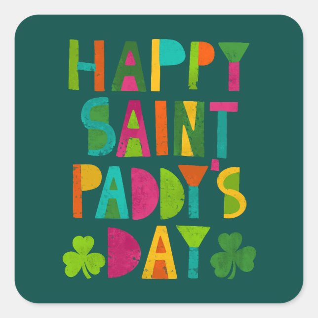 Happy Saint Paddy's Day Bright Modern Lettering Square Sticker (Front)