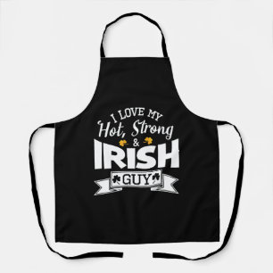 Happy Saint Patrick Day I Love My Hot Strong And Apron