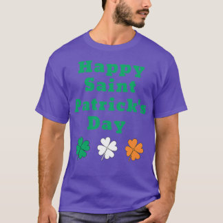 Happy Saint Patricks Day Clovers  T-Shirt
