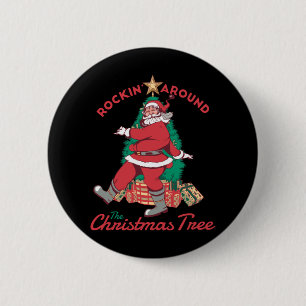 Happy Santa Rockin around The Christmas Tree 6 Cm Round Badge