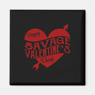 Happy Savage Heart Valentines Day Gift For Her Magnet
