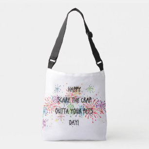 Happy Scare The Crap Outta Your Pets Day Crossbody Bag