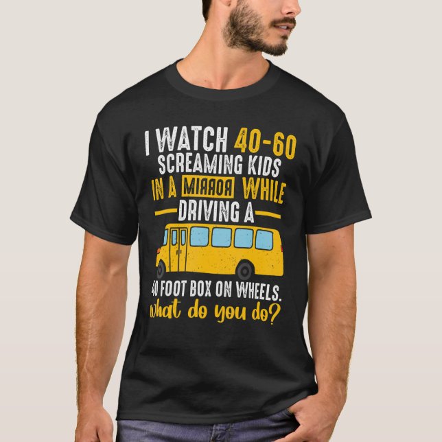 Happy Screaming Kids in a Mirror school Bus Driver T-Shirt (Front)