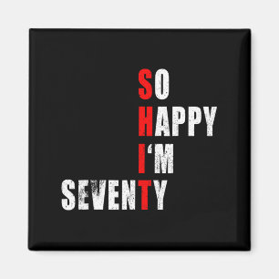 Happy Seventy Funny 70th Birthday Text Quote Gifts Magnet