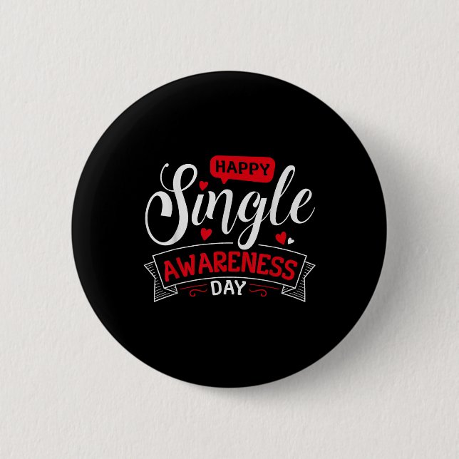 Happy Single Awareness Day - Funny Anti-valentines 6 Cm Round Badge (Front)